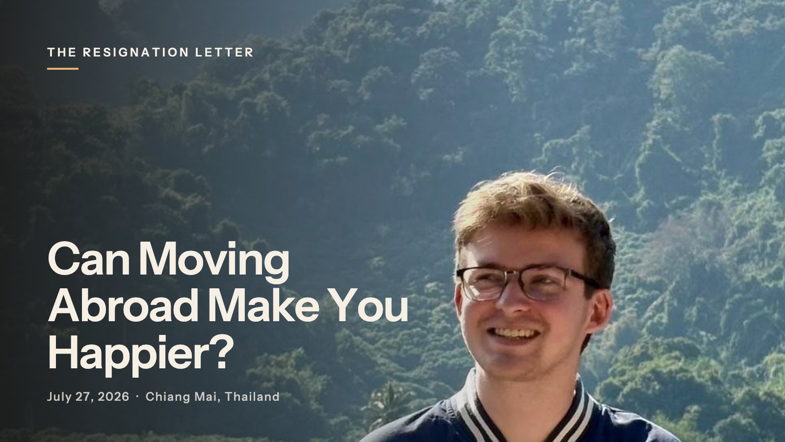 Can Moving Abroad Make You Happier? Can Moving Abroad Make You Happier?