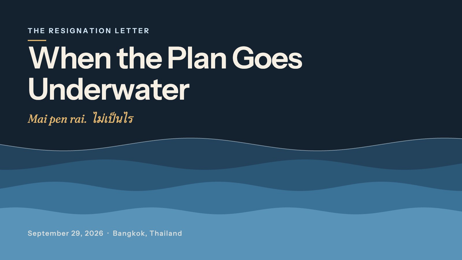 When the Plan Goes Underwater When the Plan Goes Underwater